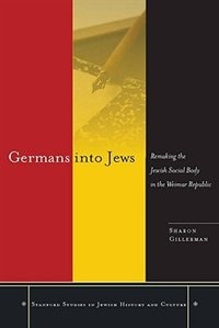 Germans into Jews by Sharon Gillerman, Hardcover | Indigo Chapters