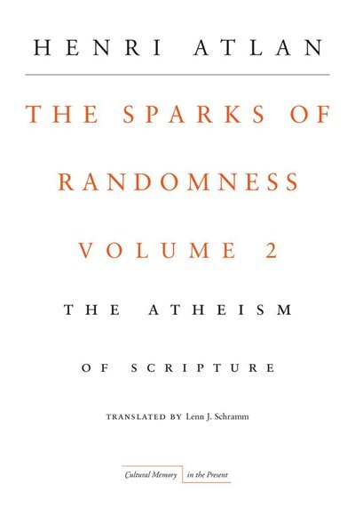 The Sparks of Randomness Volume 2 by Henri Atlan, Paperback | Indigo Chapters
