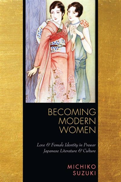 Becoming Modern Women by Michiko Suzuki, Hardcover | Indigo Chapters