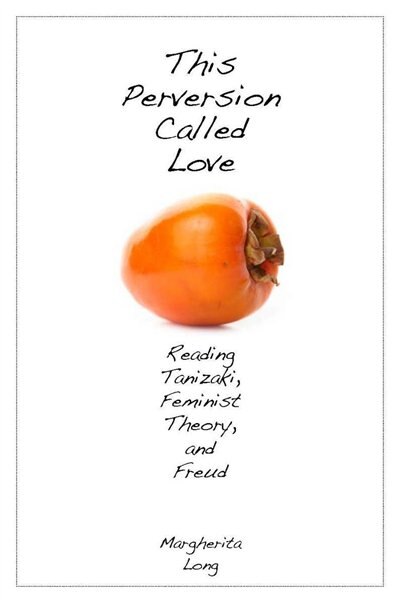 This Perversion Called Love by Margherita Long, Hardcover | Indigo Chapters