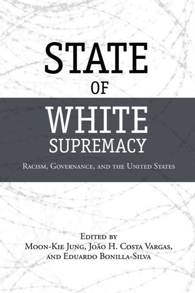 State of White Supremacy by Moon-Kie Jung, Hardcover | Indigo Chapters