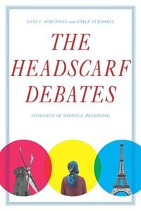 The Headscarf Debates by Anna C. Korteweg, Paperback | Indigo Chapters