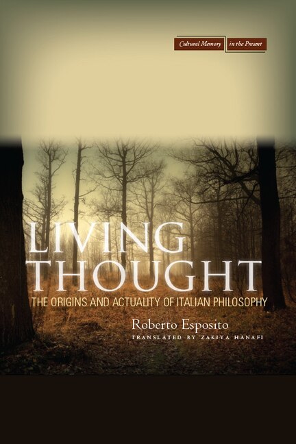 Living Thought by Roberto Esposito, Hardcover | Indigo Chapters