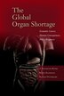 The Global Organ Shortage by T. Randolph Beard, Hardcover | Indigo Chapters