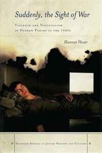 Suddenly The Sight Of War by Hannan Hever, Hardcover | Indigo Chapters