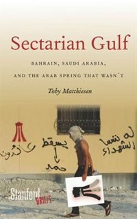 Sectarian Gulf by Toby Matthiesen, Paperback | Indigo Chapters