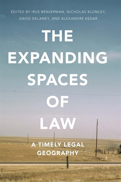 The Expanding Spaces of Law by Irus Braverman, Hardcover | Indigo Chapters