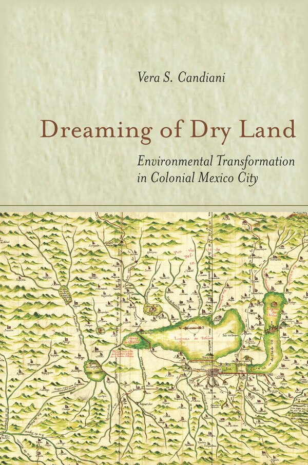 Dreaming Of Dry Land by Vera S. Candiani, Hardcover | Indigo Chapters