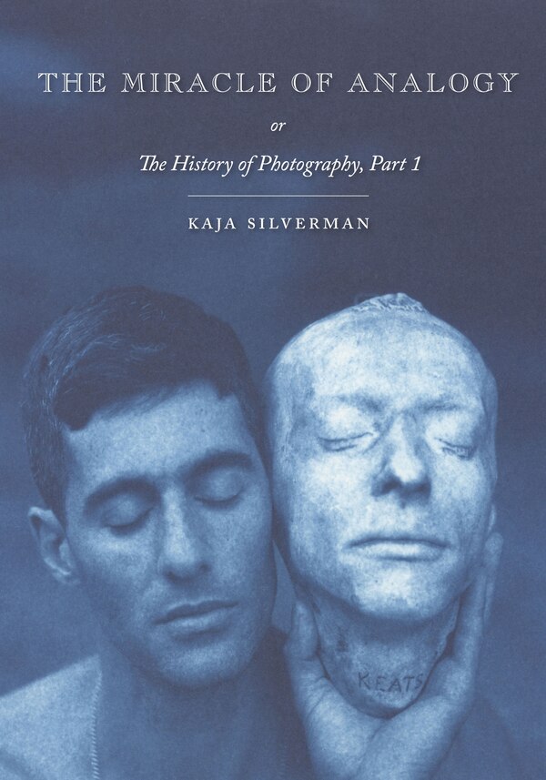 The Miracle of Analogy by Kaja Silverman, Paperback | Indigo Chapters