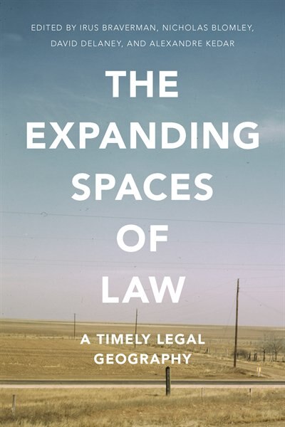 The Expanding Spaces of Law by Irus Braverman, Paperback | Indigo Chapters
