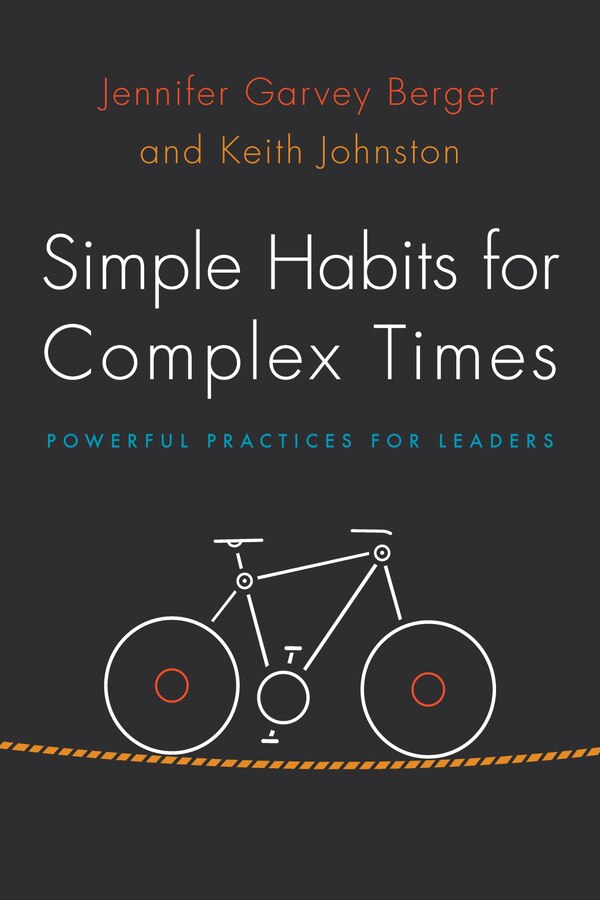 Simple Habits For Complex Times by Jennifer Garvey Berger, Paperback | Indigo Chapters