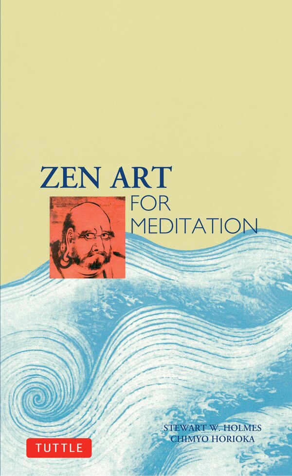 Zen Art For Meditation by Stewart W. Holmes, Paperback | Indigo Chapters