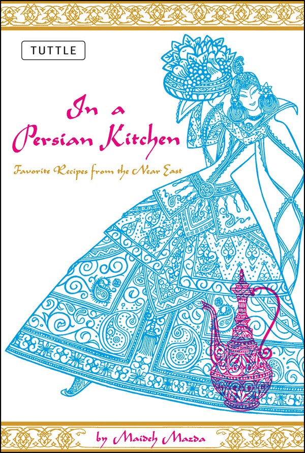 In A Persian Kitchen by Maideh Mazda, Paperback | Indigo Chapters