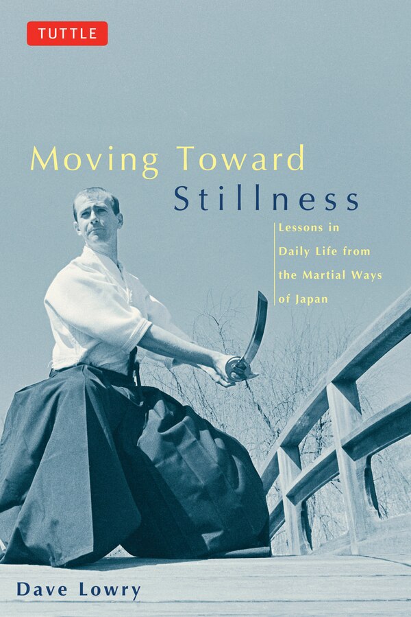 Moving Toward Stillness by Dave Lowry, Paperback | Indigo Chapters