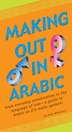 Making Out In Arabic by Fethi Mansouri, Paperback | Indigo Chapters