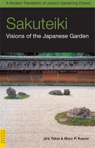 Sakuteiki: Visions Of The Japanese Garden by Jiro Takei, Paperback | Indigo Chapters