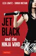 Jet Black And The Ninja Wind by Leza Lowitz, Paperback | Indigo Chapters