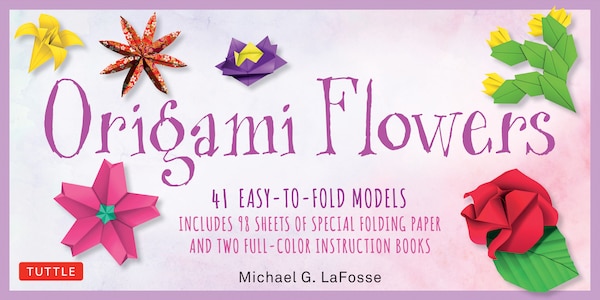 Origami Flowers Kit by Michael G. LaFosse, Paperback | Indigo Chapters