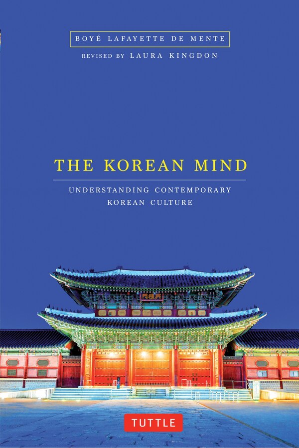 The Korean Mind by Boye Lafayette De Mente, Paperback | Indigo Chapters