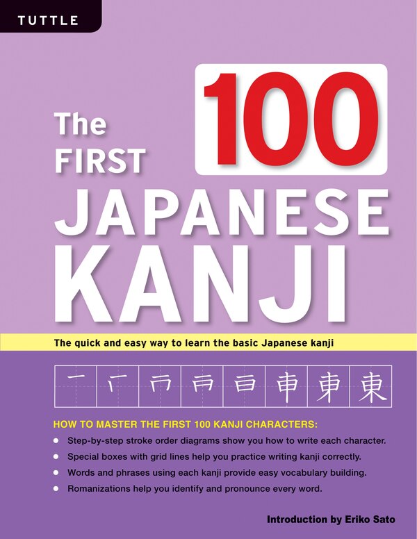 The First 100 Japanese Kanji by Eriko Sato, Paperback | Indigo Chapters