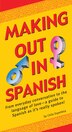 Making Out In Spanish by Celia Espelleta, Paperback | Indigo Chapters