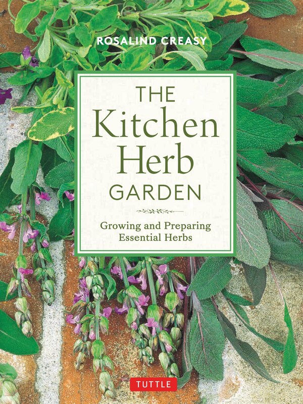 The Kitchen Herb Garden by Rosalind Creasy, Paperback | Indigo Chapters