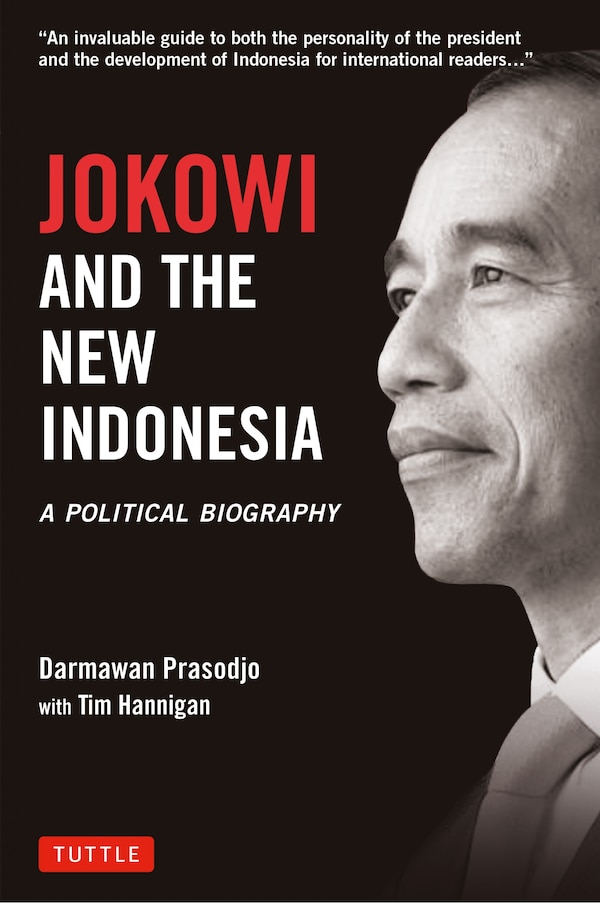 Jokowi And The New Indonesia by Darmawan Prasodjo, Hardcover | Indigo Chapters