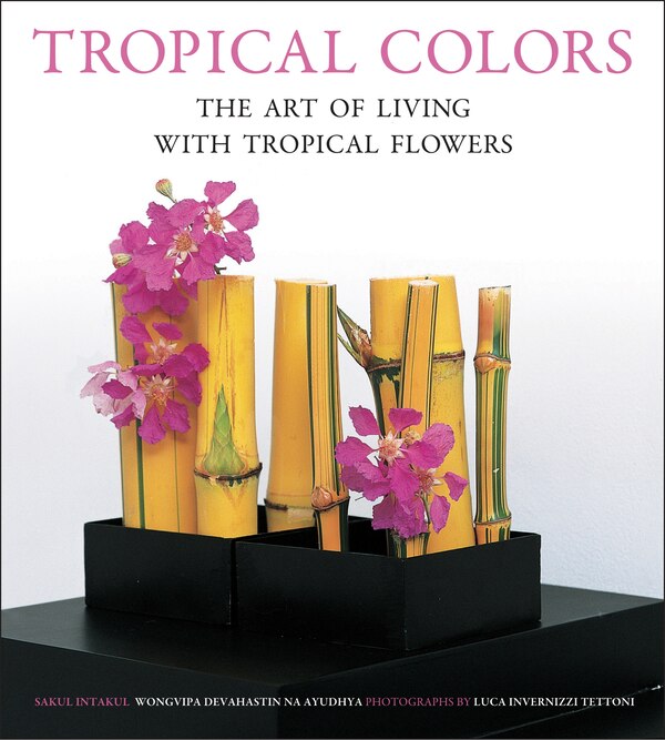 Tropical Colors by Sakul Intakul, Paperback | Indigo Chapters