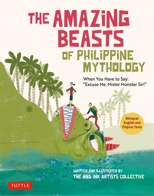 The Amazing Beasts of Philippine Mythology by The Ang Ink Artists Collective, Paperback | Indigo Chapters