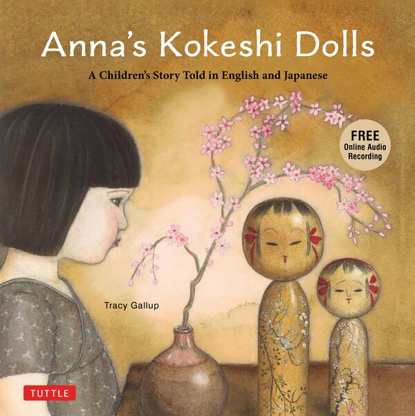 Anna's Kokeshi Dolls by Tracy Gallup, Hardcover | Indigo Chapters