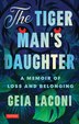 The Tiger Man's Daughter by Geia Laconi, Paperback | Indigo Chapters