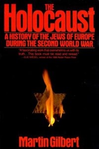 The Holocaust by Martin Gilbert, Paperback | Indigo Chapters