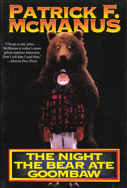 The Night the Bear Ate Goombaw by Patrick F. Mcmanus, Paperback | Indigo Chapters