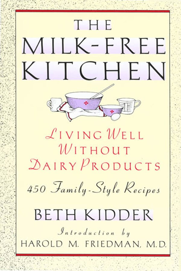 The Milk-Free Kitchen by Beth Kidder, Paperback | Indigo Chapters