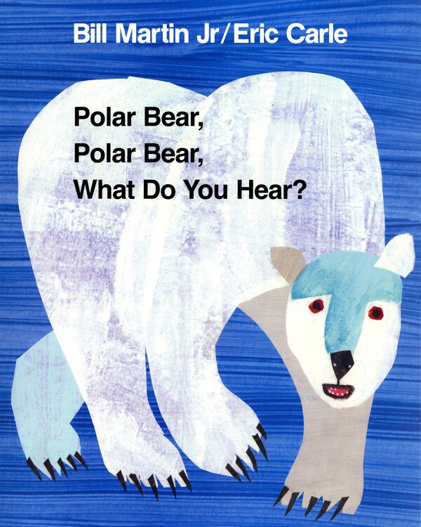 Polar Bear Polar Bear What Do You Hear? by Bill Martin, Paperback | Indigo Chapters