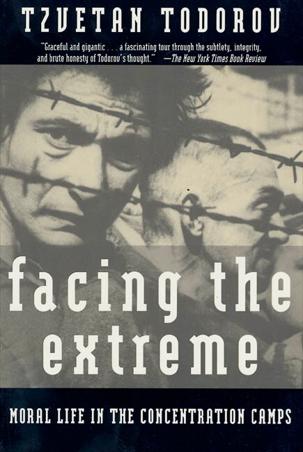 Facing The Extreme by Tzvetan Todorov, Paperback | Indigo Chapters