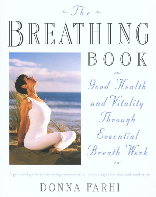 The Breathing Book by Donna Farhi, Paperback | Indigo Chapters