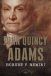 John Quincy Adams by Robert V. Remini, Hardcover | Indigo Chapters