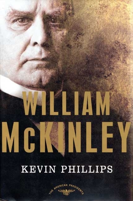 William Mckinley by Kevin Phillips, Hardcover | Indigo Chapters