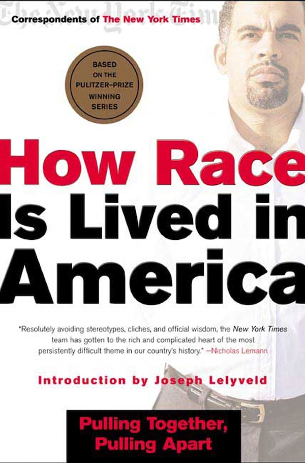 How Race Is Lived In America by Correspondents of The New York Correspondents of The New York Times, Paperback | Indigo Chapters