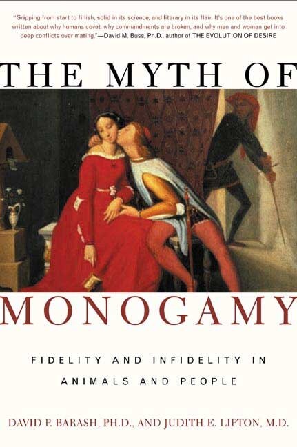 The Myth of Monogamy by David P. Barash, Paperback | Indigo Chapters