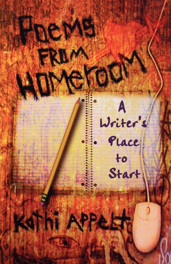 Poems from Homeroom by Kathi Appelt, Paperback | Indigo Chapters