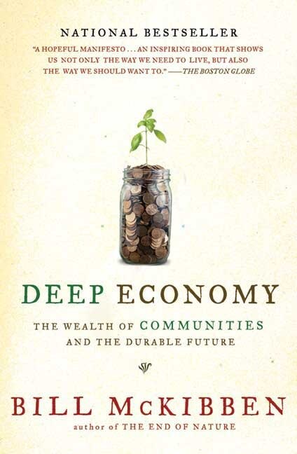 Deep Economy by Bill McKibben, Paperback | Indigo Chapters