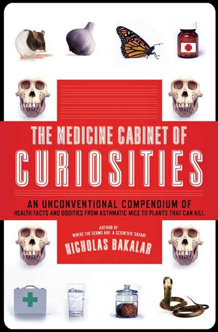 The Medicine Cabinet of Curiosities by Nicholas Bakalar, Paperback | Indigo Chapters