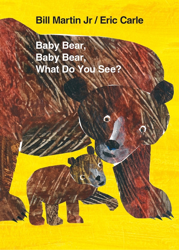 Baby Bear Baby Bear What Do You See?, Board Book by Bill Martin | Indigo Chapters