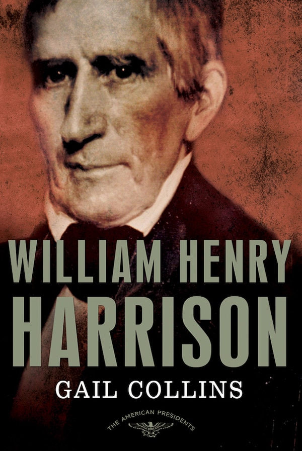 William Henry Harrison by Gail Collins, Hardcover | Indigo Chapters