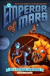 The Emperor of Mars by Patrick Samphire, Hardcover | Indigo Chapters