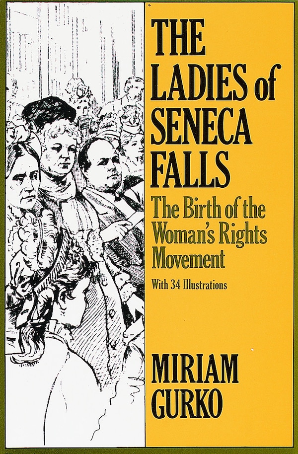 The Ladies Of Seneca Falls by Miriam Gurko, Paperback | Indigo Chapters