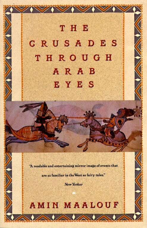 The Crusades Through Arab Eyes by Amin Maalouf, Paperback | Indigo Chapters