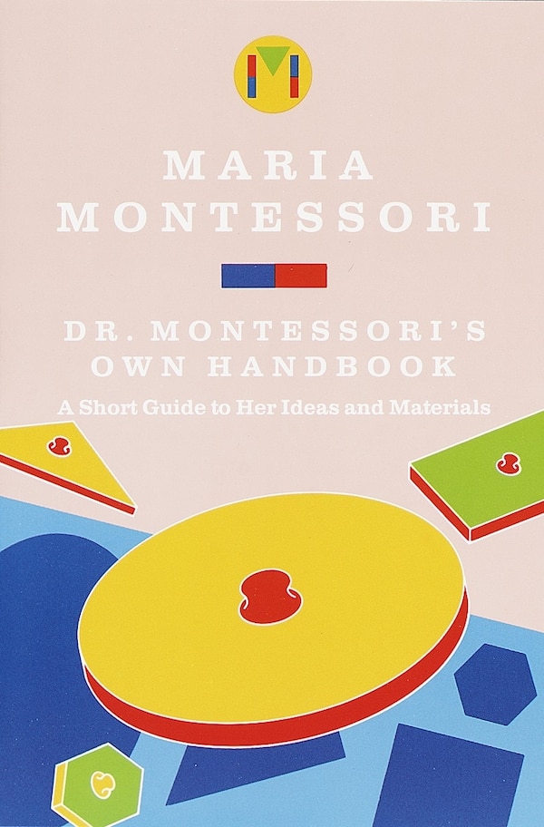 Dr. Montessori's Own Handbook by Maria Montessori, Paperback | Indigo Chapters